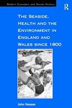 The Seaside, Health and the Environment in England and Wales since 1800