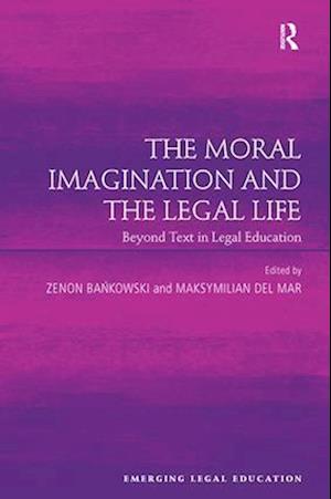 The Moral Imagination and the Legal Life