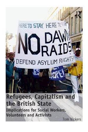 Refugees, Capitalism and the British State