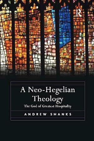 A Neo-Hegelian Theology