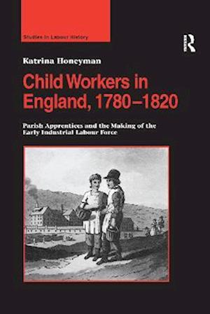 Child Workers in England, 1780–1820