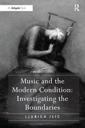 Music and the Modern Condition: Investigating the Boundaries