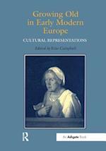 Growing Old in Early Modern Europe