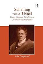 Schelling versus Hegel