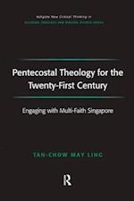 Pentecostal Theology for the Twenty-First Century