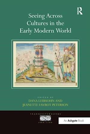 Seeing Across Cultures in the Early Modern World