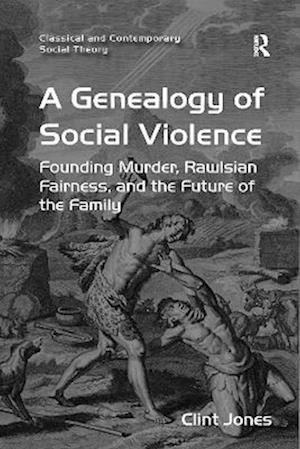 A Genealogy of Social Violence