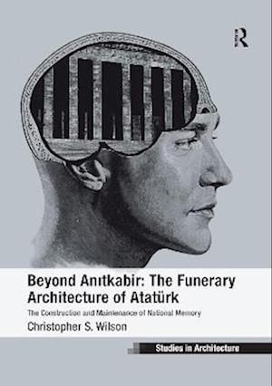 Beyond Anitkabir: The Funerary Architecture of Atatürk