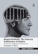 Beyond Anitkabir: The Funerary Architecture of Atatürk