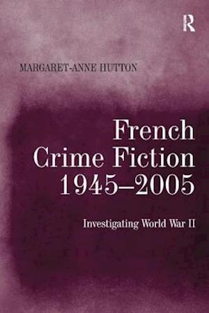 French Crime Fiction, 1945–2005