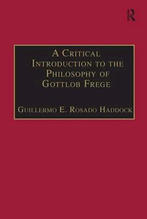 A Critical Introduction to the Philosophy of Gottlob Frege