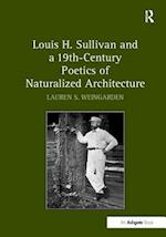 Louis H. Sullivan and a 19th-Century Poetics of Naturalized Architecture