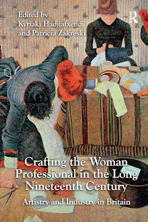 Crafting the Woman Professional in the Long Nineteenth Century