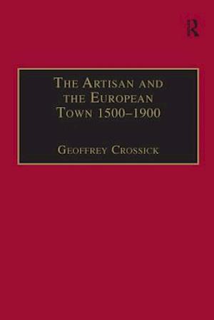 The Artisan and the European Town, 1500–1900