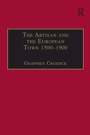 The Artisan and the European Town, 1500–1900