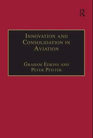 Innovation and Consolidation in Aviation