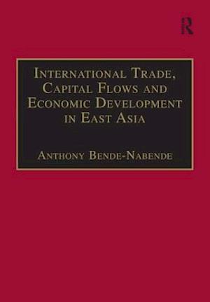 International Trade, Capital Flows and Economic Development in East Asia
