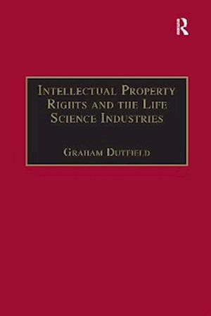 Intellectual Property Rights and the Life Science Industries