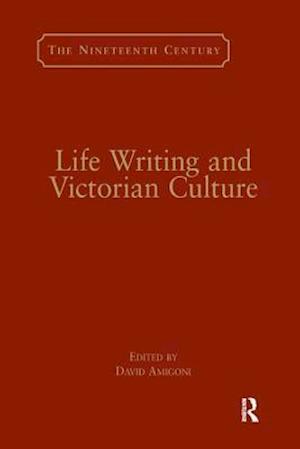 Life Writing and Victorian Culture