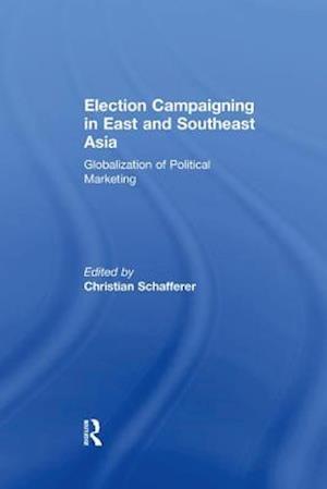 Election Campaigning in East and Southeast Asia