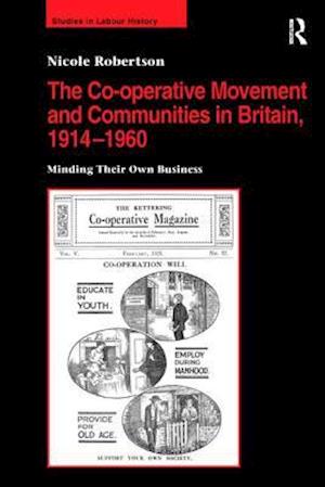 The Co-operative Movement and Communities in Britain, 1914-1960