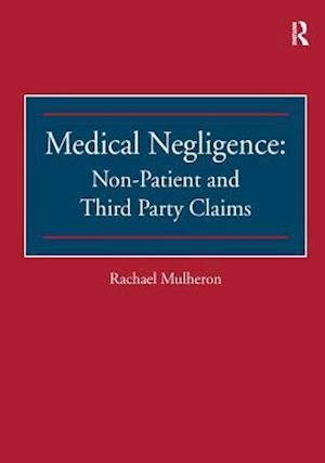 Medical Negligence: Non-Patient and Third Party Claims