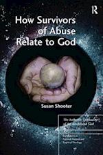 How Survivors of Abuse Relate to God