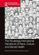 The Routledge International Handbook of Race, Culture and Mental Health