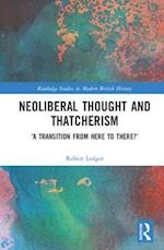 Neoliberal Thought and Thatcherism