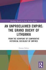 An Unproclaimed Empire: The Grand Duchy of Lithuania