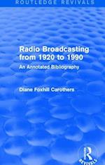 Routledge Revivals: Radio Broadcasting from 1920 to 1990 (1991)