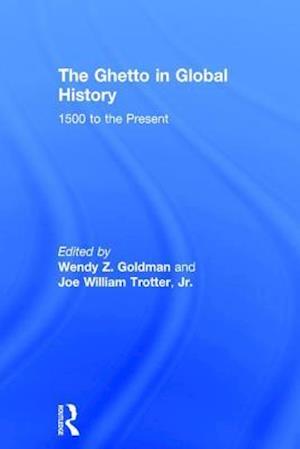 The Ghetto in Global History