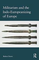 Militarism and the Indo-Europeanizing of Europe