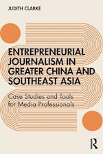Entrepreneurial journalism in greater China and Southeast Asia