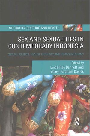 Sex and Sexualities in Contemporary Indonesia