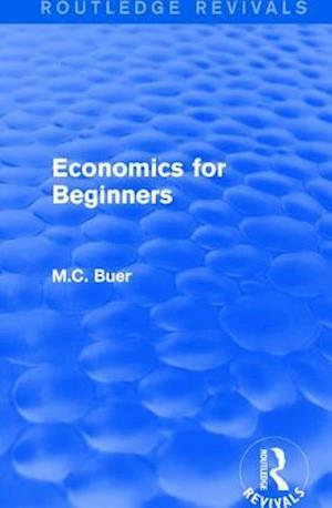 Routledge Revivals: Economics for Beginners (1921)