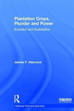 Plantation Crops, Plunder and Power