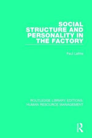 Social Structure and Personality in the Factory