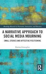 A Narrative Approach to Social Media Mourning
