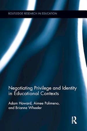 Negotiating Privilege and Identity in Educational Contexts