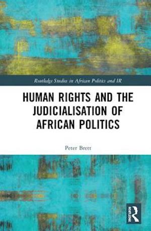 Human Rights and the Judicialisation of African Politics