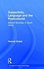 Subjectivity, Language and the Postcolonial