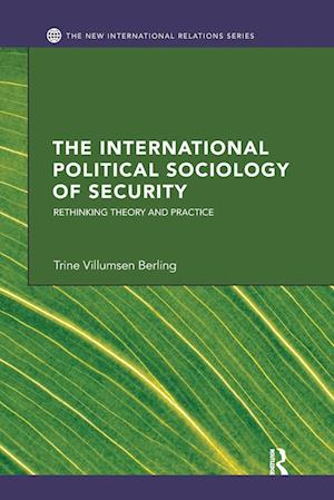 The International Political Sociology of Security