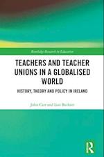 Teachers and Teacher Unions in a Globalised World