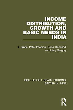 Income Distribution, Growth and Basic Needs in India