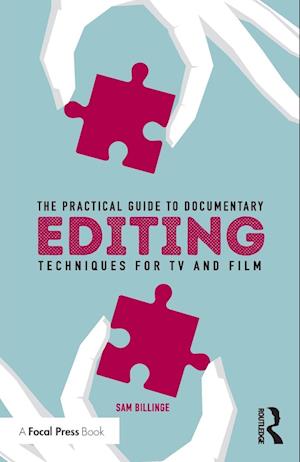 The Practical Guide to Documentary Editing