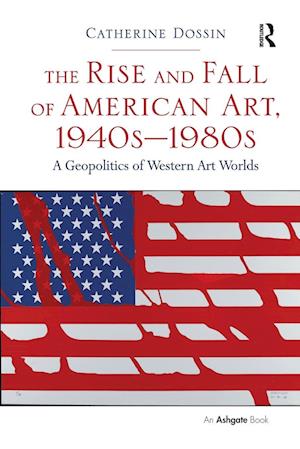 The Rise and Fall of American Art, 1940s–1980s