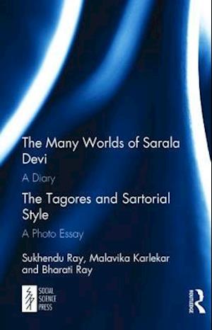 The Many Worlds of Sarala Devi: A Diary & The Tagores and Sartorial Style: A Photo Essay