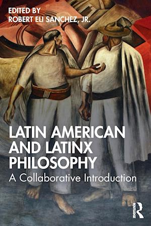 Latin American and Latinx Philosophy