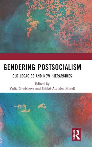 Gendering Postsocialism